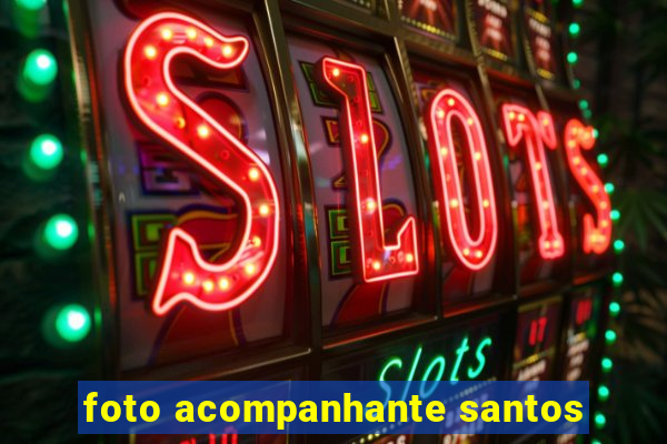 foto acompanhante santos